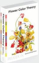 Couverture du livre « Flower color theory » de Darroch Putnam et Michael Putnam aux éditions Phaidon Press