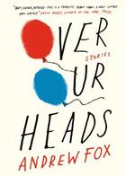 Couverture du livre « Over Our Heads » de Andrew Fox aux éditions Penguin Books Ltd Digital