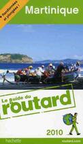 Couverture du livre « Guide Du Routard ; Martinique (Edition 2010) » de  aux éditions Hachette Tourisme