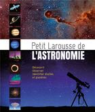 Couverture du livre « Petit larousse de l'astronomie » de  aux éditions Larousse