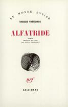Couverture du livre « Alfatride » de Vassilis Vassilikos aux éditions Gallimard
