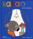 Couverture du livre « Kakao et Koala ; Kakao et la maison » de Francesco Pittau et Bernadette Gervais aux éditions Gallimard-jeunesse