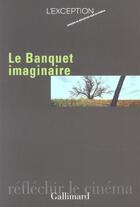 Couverture du livre « Le Banquet imaginaire » de Collectifs aux éditions Gallimard