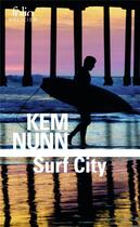 Couverture du livre « Surf city » de Kem Nunn aux éditions Folio
