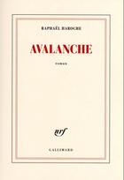 Couverture du livre « Avalanche » de Raphael Haroche aux éditions Gallimard