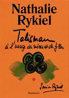 Couverture du livre « Talisman à l'usage des mères et des filles » de Nathalie Rykiel aux éditions Flammarion