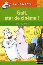 Couverture du livre « Gafi, star de cinéma ! niveau 2, je lis » de Didier Lévy et Merel aux éditions Nathan