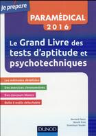 Couverture du livre « Je prépare ; le grand livre des tests d'aptitude et psychotechniques ; toutes les méthodes détaillées (édition 2016) » de Benoit Priet et Bernard Myers et Dominique Souder aux éditions Dunod