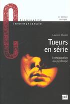 Couverture du livre « Tueurs en serie (6e ed) » de Laurent Montet aux éditions Puf