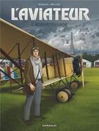 Couverture du livre « L'aviateur Tome 2 : l'apprentissage » de Chrys Millien et Jean-Charles Kraehn aux éditions Dargaud