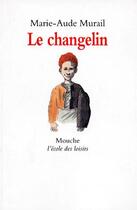 Couverture du livre « Changelin (le) » de Marie-Aude Murail aux éditions Ecole Des Loisirs