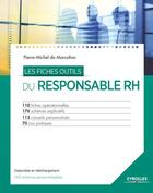 Couverture du livre « Les fiches outils du responsable RH ; 110 fiches operationnelles, 176 schèmas explicatifs, 113 conseils » de Pierre-Michel Do Marcolino aux éditions Eyrolles