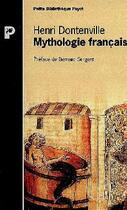 Couverture du livre « La Mythologie Francaise » de Henri Dontenville aux éditions Payot
