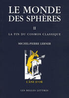 Couverture du livre « Le monde des sphères t.2 » de Lerner Michel-Pierre aux éditions Belles Lettres