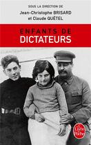 Couverture du livre « Enfants de dictateurs » de Claude Quetel et Jean-Claude Brisard aux éditions Le Livre De Poche