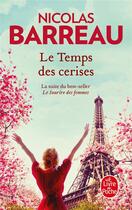 Couverture du livre « Le temps des cerises » de Nicolas Barreau aux éditions Le Livre De Poche