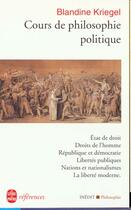 Couverture du livre « Cours de philosophie politique » de Kriegel-B aux éditions Le Livre De Poche