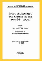 Couverture du livre « Étude économique des chemins de fer d'intérêt local » de Marie-Odile Piquet-Marchal aux éditions Cujas