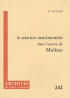 Couverture du livre « Relation Matrimoniale Dans Oeuvre De Moliere » de Venesoen aux éditions Minard
