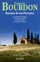 Couverture du livre « Romans de ma Provence » de Francoise Bourdon aux éditions Omnibus