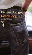 Couverture du livre « Dead boys » de Richard Lange aux éditions 10/18