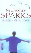 Couverture du livre « Les Rescapes Du Coeur » de Nicholas Sparks aux éditions Pocket