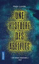 Couverture du livre « Une histoire des abeilles » de Maja Lunde aux éditions Pocket