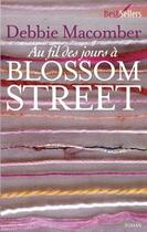 Couverture du livre « Au fil des jours à Blossom Street » de Debbie Macomber aux éditions Harlequin