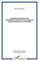 Couverture du livre « Représentations des homosexualités dans le roman français pour la jeunesse » de Renaud Lagabrielle aux éditions Editions L'harmattan