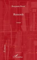 Couverture du livre « Remords » de Benjamin Boeuf aux éditions Editions L'harmattan