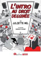 Couverture du livre « L'intro au droit dessinée » de Juliette Mel et Margaux Flavigny aux éditions Gualino