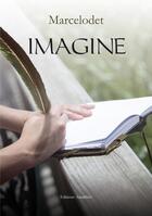 Couverture du livre « Imagine » de Marcelodet aux éditions Amalthee