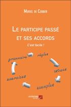 Couverture du livre « Le participe passé et ses accords ; c'est facile ! » de Muriel De Cubber aux éditions Editions Du Net