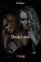 Couverture du livre « Double face » de Vic Duvall aux éditions Editions Du Net
