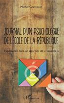 Couverture du livre « Journal d'un psychologue de l'école de la République ; expérience dans un quartier dit 