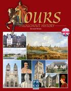 Couverture du livre « Tours throughout history » de Bernard Briais aux éditions Pbco
