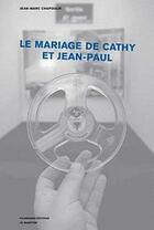 Couverture du livre « Le mariage de cathy et jean-paul » de  aux éditions Filigranes