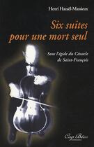 Couverture du livre « Six suites pour une seule mort » de Hazael-Massieux aux éditions Cap Bear
