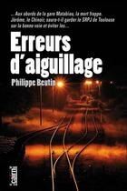 Couverture du livre « Erreurs d'aiguillage » de Philippe Beutin aux éditions Cairn