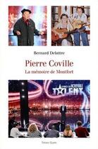 Couverture du livre « Pierre Coville, la mémoire de Montfort. l'ami des stars » de Bernard Delattre aux éditions Glyphe