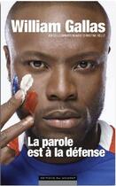 Couverture du livre « La parole est à la défense » de Christine Kelly et William Gallas aux éditions Editions Du Moment