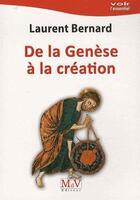 Couverture du livre « De la Genèse à la Création » de Laurent Bernard aux éditions Maison De Vie