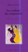 Couverture du livre « La couleur du crépuscule » de Alfons Cervera aux éditions La Fosse Aux Ours