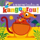 Couverture du livre « Il ne faut pas toucher un kangourou » de Rosie Greening et Stuart Lynch aux éditions 1 2 3 Soleil