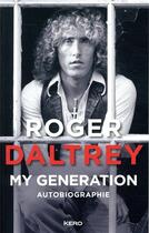 Couverture du livre « My generation » de Roger Daltrey aux éditions Kero