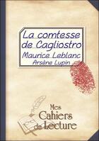 Couverture du livre « La comtesse de Cagliostro » de Maurice Leblanc aux éditions Mes Cahiers De Lecture