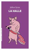 Couverture du livre « La halle » de Julien Syrac aux éditions Quidam