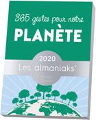 Couverture du livre « Almaniak 365 gestes pour notre planète (édition 2020) » de Monica Da Silva aux éditions Editions 365