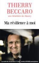 Couverture du livre « Ma résilience à moi » de Benedicte Des Mazery et Thierry Beccaro aux éditions Mon Poche