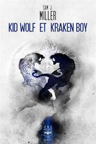 Couverture du livre « Kid Wolf et Kraken Boy » de Sam J. Miller aux éditions Le Belial